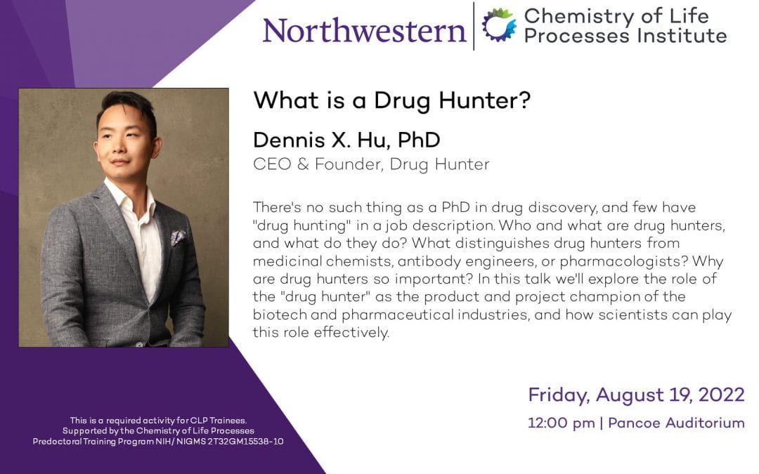 What is a Drug Hunter? Dennis X. Hu, PhD
